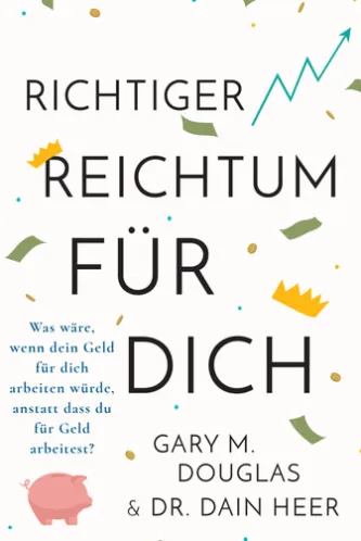 Richtiger Reichtum für dich