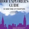 Roof Explorer's Guide: 101 New York City Rooftops
