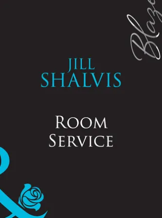 Room Service (Do Not Disturb, Book 20) (Mills & Boon Blaze)