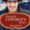 Roping the Cowboy's Heart