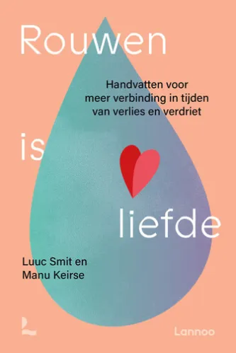 Rouwen is liefde