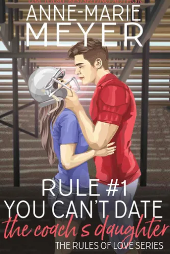 Rule #1: You Can't Date the Coach's Daughter