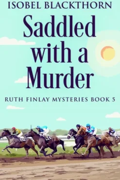 Saddled with a Murder