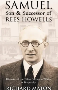 Samuel, Son and Successor of Rees Howells