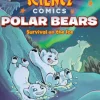 Science Comics: Polar Bears