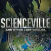 Scienceville and Other Lost Worlds