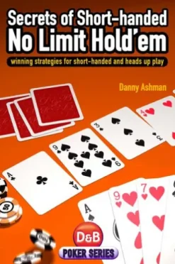 Secrets of Short-handed No-Limit Hold'em