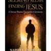 Seeking Allah, Finding Jesus