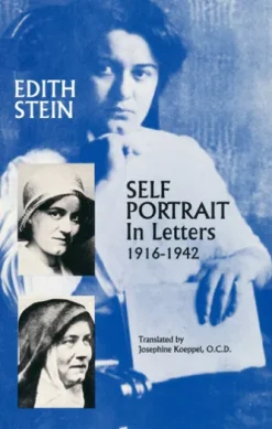 Self-Portrait In Letters, 1916-1942 (The Collected Works of Edith Stein, vol. 5)