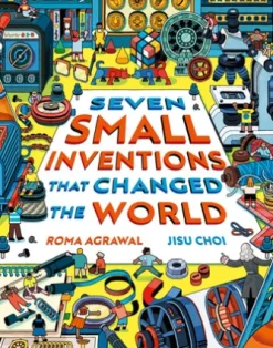Seven Small Inventions that Changed the World