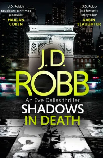 Shadows in Death: An Eve Dallas thriller (Book 51)