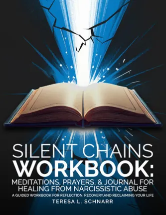 Silent Chains Workbook: Meditations, Prayers, and Journal for Healing from Narcissistic Abuse
