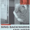 Sing Backwards and Weep
