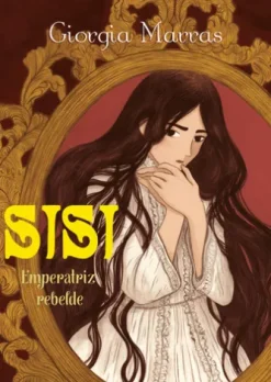 Sisi. Emperatriz rebelde