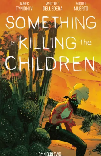 Something is Killing the Children Omnibus Vol. 2