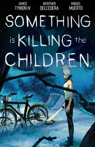 Something is Killing the Children Omnibus Vol. 1