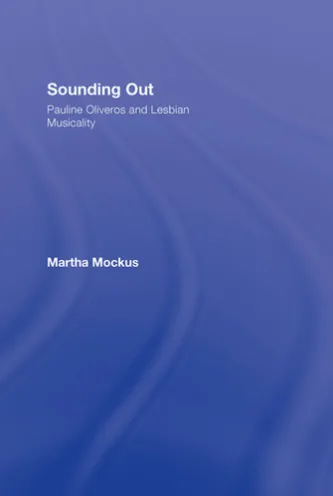 Sounding Out: Pauline Oliveros and Lesbian Musicality