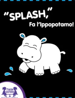 "Splash," Fa l’Ippopotamo!