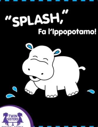 "Splash," Fa l’Ippopotamo!