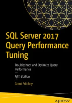 SQL Server 2017 Query Performance Tuning