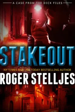 Stakeout - A Case From The Dick Files