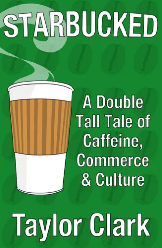 Starbucked