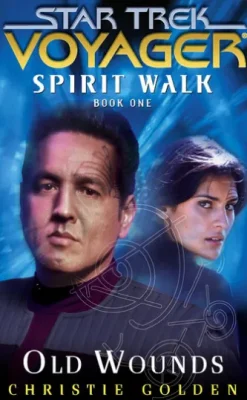 Star Trek: Voyager: Spirit Walk #1: Old Wounds