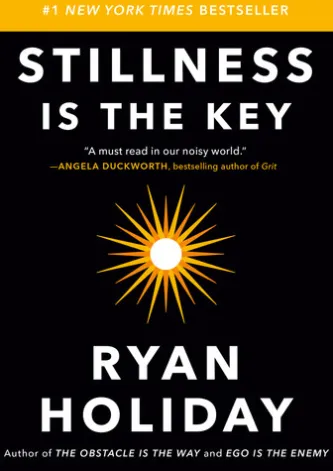 Stillness Is the Key