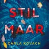 Stil maar