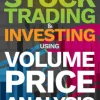 Stock Trading & Investing Using Volume Price Analysis