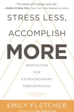 Stress Less, Accomplish More