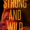 Strong and Wild