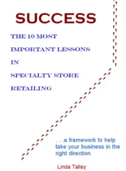 Success: The 10 Most Important Lessons in Specialty Store Retailing