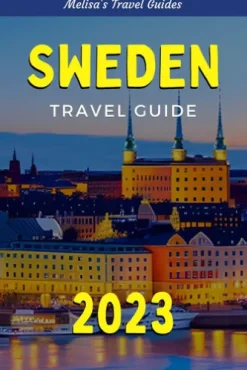 Sweden Travel Guide 2023