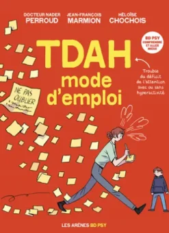 TDAH - Mode d'emploi