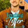 Tending Tyler