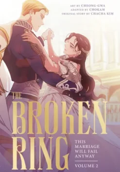 The Broken Ring: This Marriage Will Fail Anyway, Volume 2