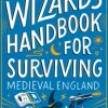 The Frugal Wizard’s Handbook for Surviving Medieval England