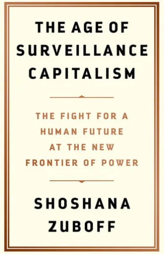 The Age of Surveillance Capitalism