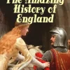 The Amazing History of England - Children's Book with Original Illustrations