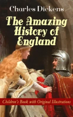The Amazing History of England - Children's Book with Original Illustrations