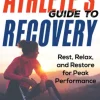 The Athlete's Guide to Recovery