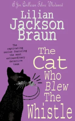 The Cat Who Blew the Whistle (The Cat Who… Mysteries, Book 17)