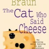 The Cat Who Said Cheese (The Cat Who… Mysteries, Book 18)