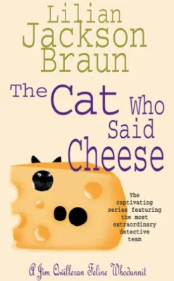 The Cat Who Said Cheese (The Cat Who… Mysteries, Book 18)