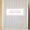 The Center Cannot Hold