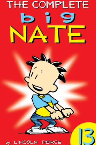 The Complete Big Nate: #13