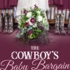 The Cowboy's Baby Bargain