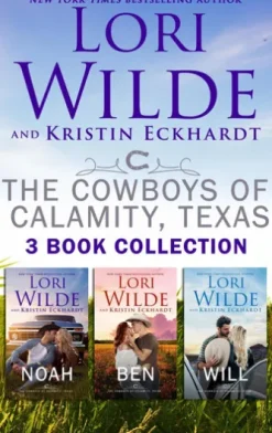 The Cowboys of Calamity, Texas Three Book Collection