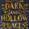 The Dark and Hollow Places